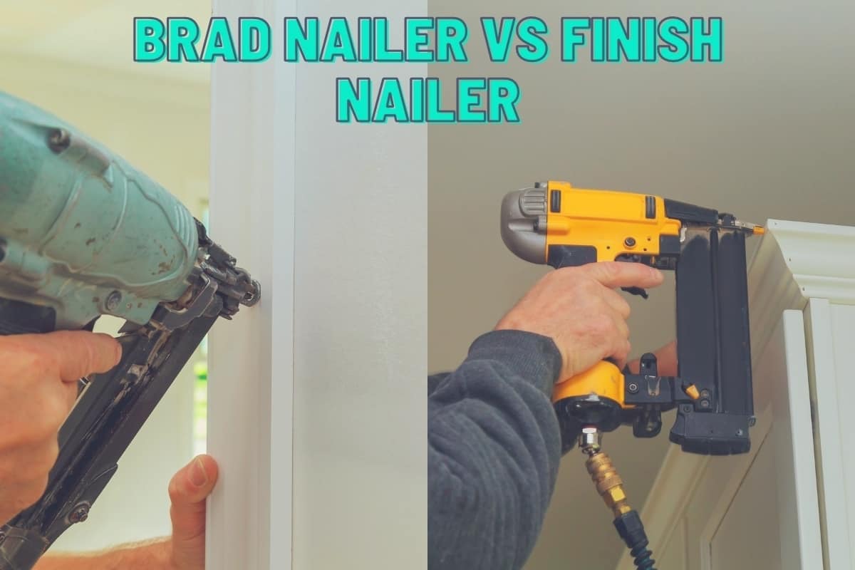 Brad Nailer vs Finish Nailer - A split image showing someone fixing from with a brad nailer on the left and a finish nailer on the right
